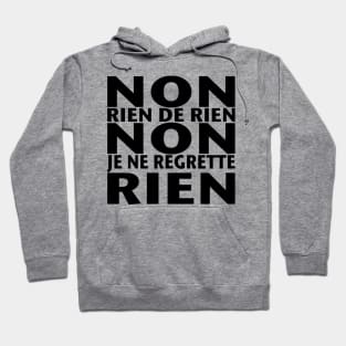 Non Je ne Regrette Rien - 1956 Edith Piaf song lyrics - black text Hoodie